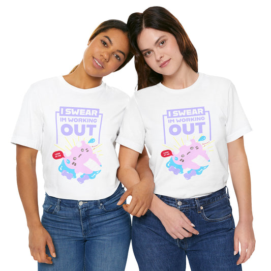 I swear I'm Working Out Unisex T-Shirt