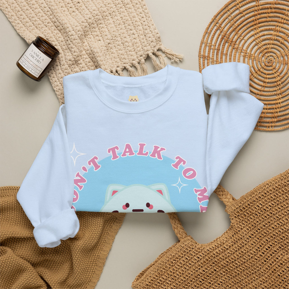 Don't Talk To Me Unisex Crewneck